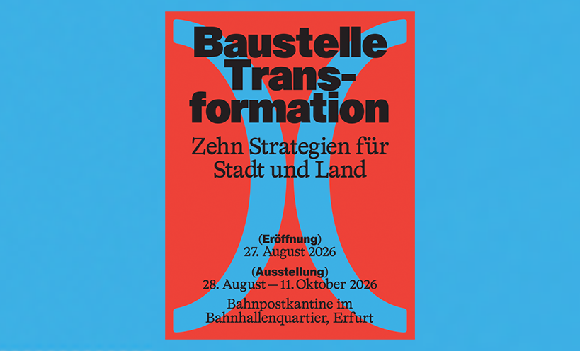 Baustelle Transformation – Ausstellung bald in Erfurt